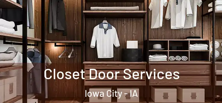 Closet Door Services Iowa City - IA