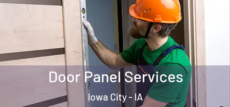 Door Panel Services Iowa City - IA