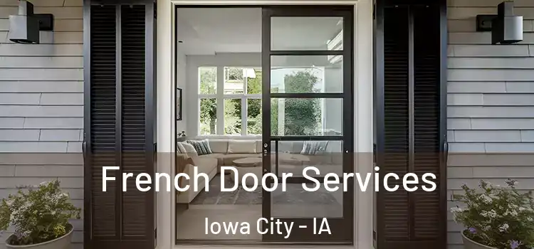 French Door Services Iowa City - IA
