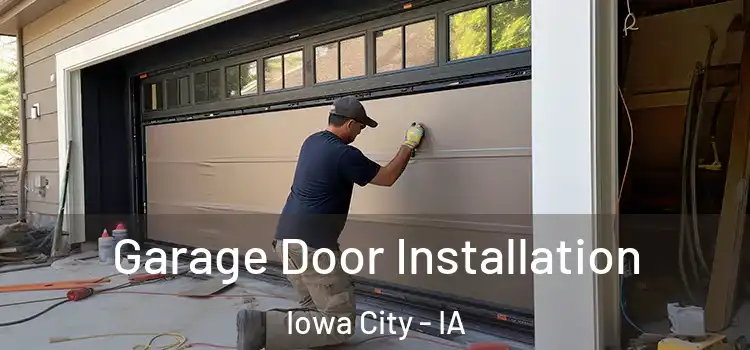  Garage Door Installation Iowa City - IA
