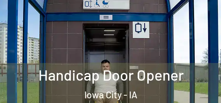 Handicap Door Opener Iowa City - IA