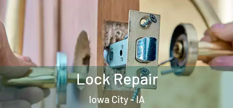 Lock Repair Iowa City - IA