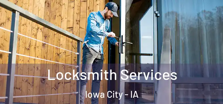 Locksmith Services Iowa City - IA