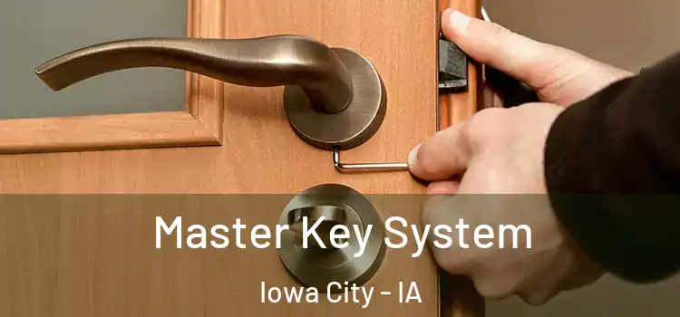 Master Key System Iowa City - IA