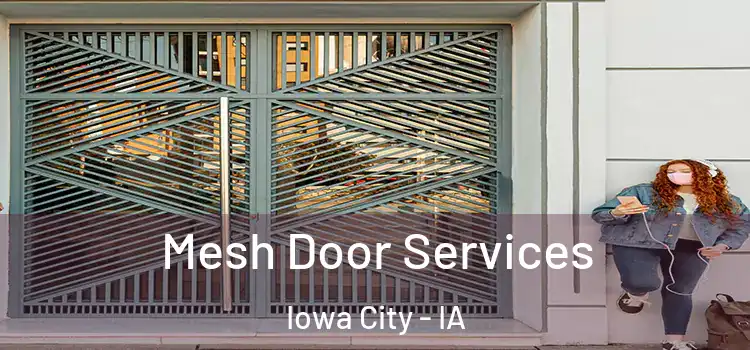 Mesh Door Services Iowa City - IA