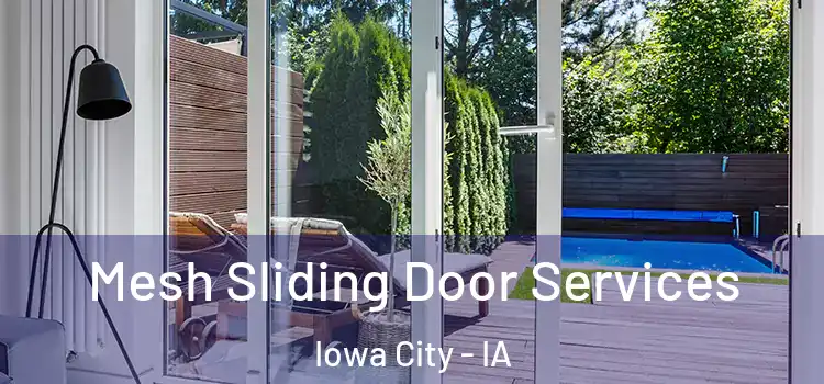 Mesh Sliding Door Services Iowa City - IA
