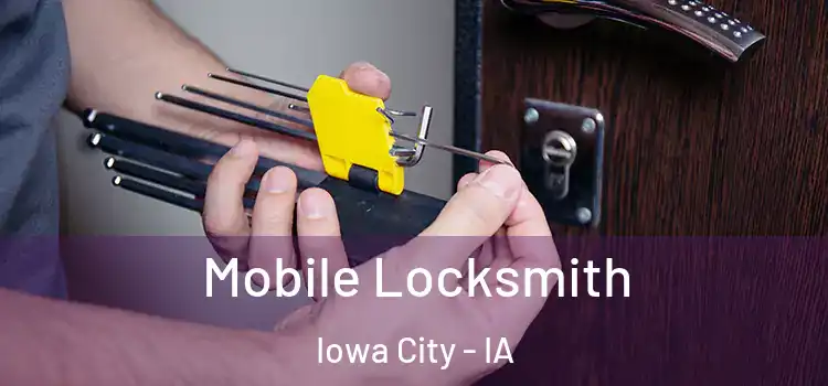 Mobile Locksmith Iowa City - IA