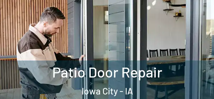 Patio Door Repair Iowa City - IA