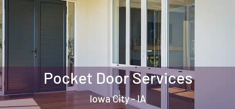 Pocket Door Services Iowa City - IA