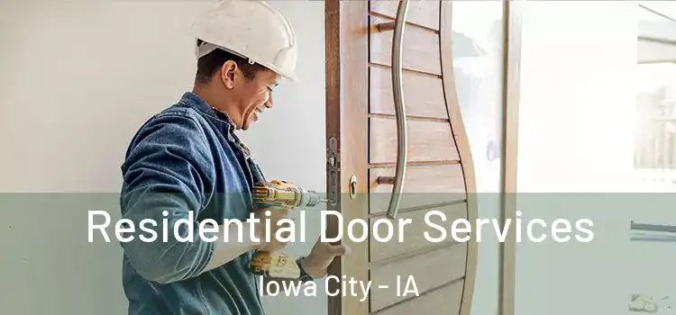 Residential Door Services Iowa City - IA