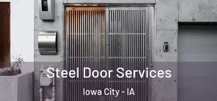 Steel Door Services Iowa City - IA
