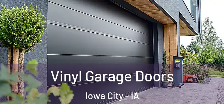  Vinyl Garage Doors Iowa City - IA
